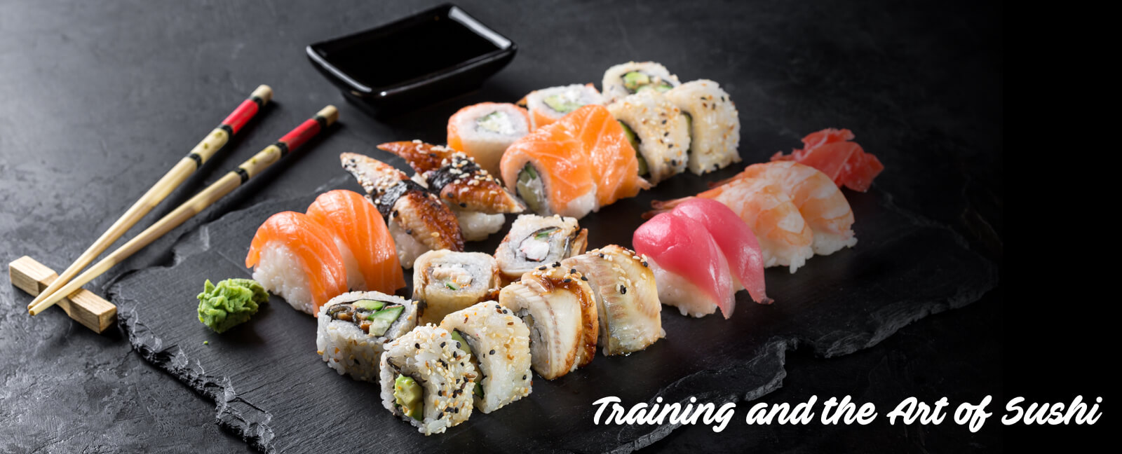 Training and the Art of Sushi